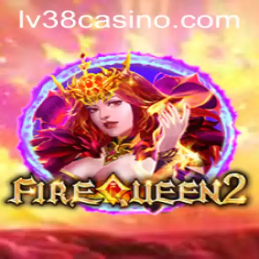 Explore the Mystical World of FireQueen2 at LV38.COM